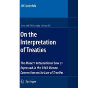 Ulf Linderfalk On the Interpretation of Treaties (Copertina rigida)