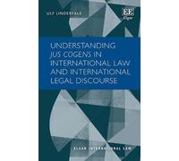 Ulf Linderfalk Understanding Jus Cogens in International Law (Copertina rigida)