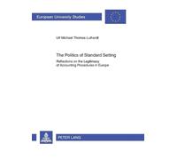 Ulf M. Luthardt The Politics of Standard Setting (Tascabile)