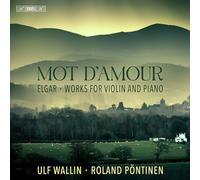 Ulf Wallin; Roland Pontinen - Edward Elgar: Mot d'amour - Works for Violin and Piano