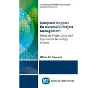 Ulhas M. Samant Computer Support for Successful Project Management (Tascabile)