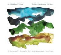 Uli Kempendorff'S Field - Who Are You Sending This Time?