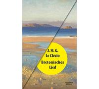 Uli Wittmann J. M. G. Le Clézio Bretonisches Lied (Copertina rigida)