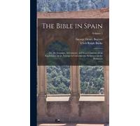 Ulick Ralph Burke George Henry Borrow The Bible in Spain (Copertina rigida)