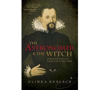 Ulinka Rublack The Astronomer and the Witch (Copertina rigida)