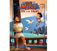 Ulisse e le sirene. Che mito! Ediz. a colori