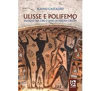 Ulisse e Polifemo. Viaggio tra cibo e vino in Magna Grecia