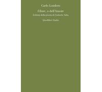Ulisse, o dell'amore. Lettura della poesia di Umberto Saba
