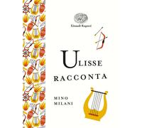 Ulisse racconta. Ediz. a colori. Ediz. deluxe