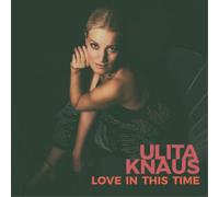 Ulita Knaus Love in This Time (CD) Album