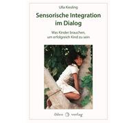 Ulla Kiesling Sensorische Integration im Dialog: Was Kinder b (Copertina rigida)