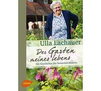 Ulla Lachauer Der Garten meines Lebens: Die Geschichte der Se (Copertina rigida)
