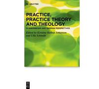 Ulla Schmidt Practice, Practice Theory and Theology (Copertina rigida)