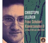 Ullrich, Christoph - SCHUBERT Klaviersonaten Vol. 2