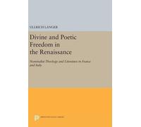 Ullrich Langer Divine and Poetic Freedom in the Renaissance (Copertina rigida)