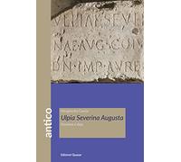 Ulpia Severina Augusta. Domina e dea