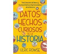 Ulric Rowse Datos y Hechos Curiosos de la Historia (Tascabile)