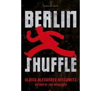 Ulrich Alexander Boschwitz Berlin Shuffle (Copertina rigida)