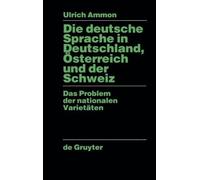 Ulrich Ammon Die deutsche Sprache in Deutschland, Österreich (Copertina rigida)