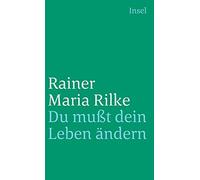 Ulrich Baer Rainer Du mußt Dein Leben ändern: Über das Leben (insel (Tascabile)