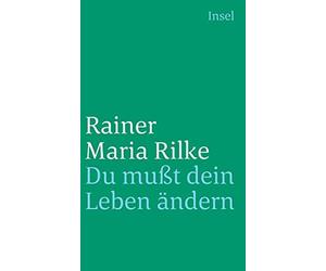 Ulrich Baer Rainer Du mußt Dein Leben ändern: Über das Leben (insel (Tascabile)