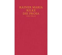 Ulrich Baer Rainer Maria Rilke Die Prosa (Copertina rigida)