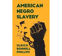 Ulrich Bonnell Phillips American Negro Slavery (Tascabile)