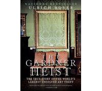 Ulrich Boser The Gardner Heist (Tascabile)