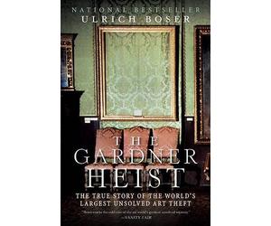 Ulrich Boser The Gardner Heist (Tascabile)