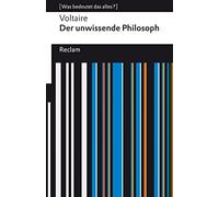 Ulrich Bossier Voltair Der unwissende Philosoph: (Reclams Universa (Tascabile)