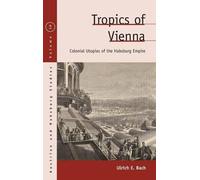 Ulrich E. Bach Tropics of Vienna (Copertina rigida)