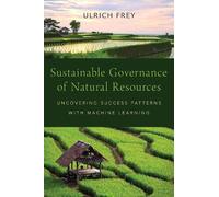 Ulrich Frey Sustainable Governance of Natural Resources (Copertina rigida)