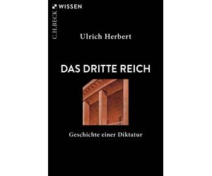 Ulrich Herbert Das Dritte Reich: Geschichte einer Diktatur (C.H.BECK (Tascabile)