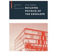 Ulrich Knaack Building Physics of the Envelope (Copertina rigida)