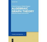 Ulrich Knauer Kolja Knauer Algebraic Graph Theory (Copertina rigida)