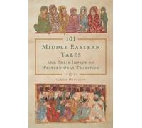 Ulrich Marzolph 101 Middle Eastern Tales and Their Impact on (Copertina rigida)