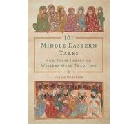 Ulrich Marzolph 101 Middle Eastern Tales and Their Impact on Western (Tascabile)