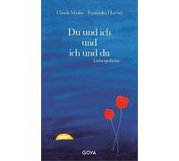 Ulrich Maske Franziska H Du und ich und ich und du: Liebesged (Copertina rigida)