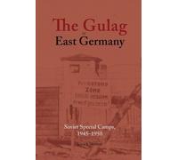 Ulrich Merten The Gulag in East Germany (Tascabile)