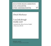 Ulrich Miethaner I Can Look Through Muddy Water (Tascabile)