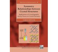 Ulrich Müller Symmetry Relationships between Crystal Structur (Copertina rigida)