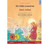 Ulrich Renz De vilda svanarna - Дикі лебіді (svenska - ukrainska) (Tascabile)