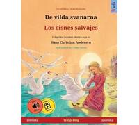Ulrich Renz De vilda svanarna - Los cisnes salvajes (svenska - spans (Tascabile)