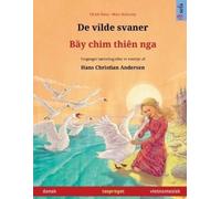 Ulrich Renz De vilde svaner - Bầy chim thiên nga (dansk - vietnamesi (Tascabile)