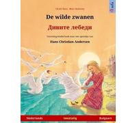 Ulrich Renz De wilde zwanen - Дивите лебеди (Nederlands - Bulgaars) (Tascabile)