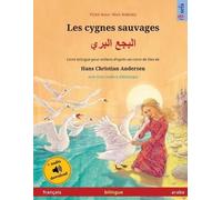 Ulrich Renz Les cygnes sauvages - البجع البري (français - arabe) (Tascabile)