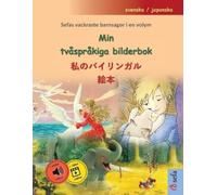 Ulrich Renz Min tvåspråkiga bilderbok - 私のバイリンガル絵本 (svenska / japans (Tascabile)