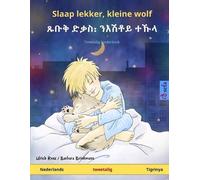 Ulrich Renz Slaap lekker, kleine wolf - ጹቡቅ ድቃስ᎓ ንእሽቶይ ተኹላ (Nederlan (Tascabile)