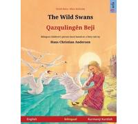 Ulrich Renz The Wild Swans - Qazqulingên Bejî (English - Kurmanji Ku (Tascabile)