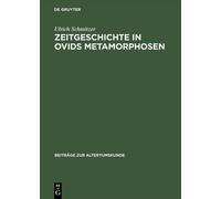 Ulrich Schmitzer Zeitgeschichte in Ovids Metamorphosen (Copertina rigida)